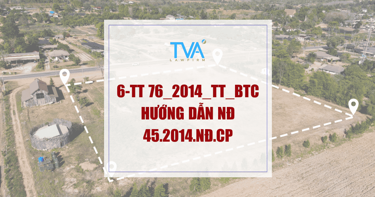 6-TT 76_2014_TT_BTC hướng dẫn NĐ 45.2014.NĐ.CP