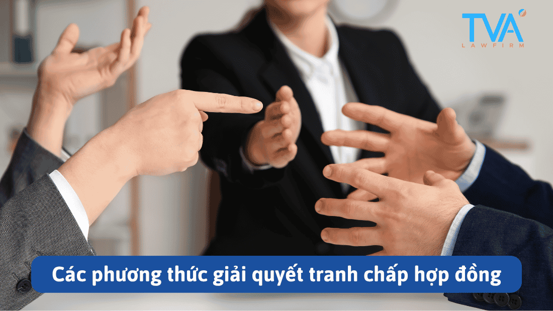 Các phương thức giải quyết tranh chấp hợp đồng