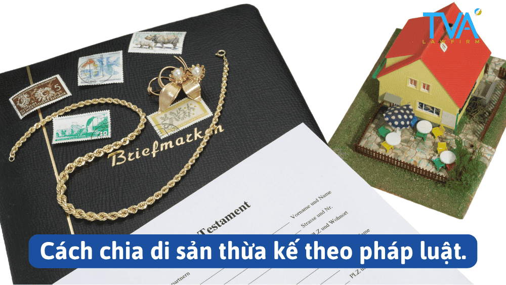 Cách chia di sản thừa kế theo pháp luật