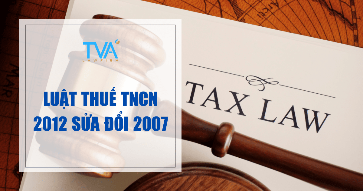 Luật thuế TNCN 2012 sửa đổi 2007