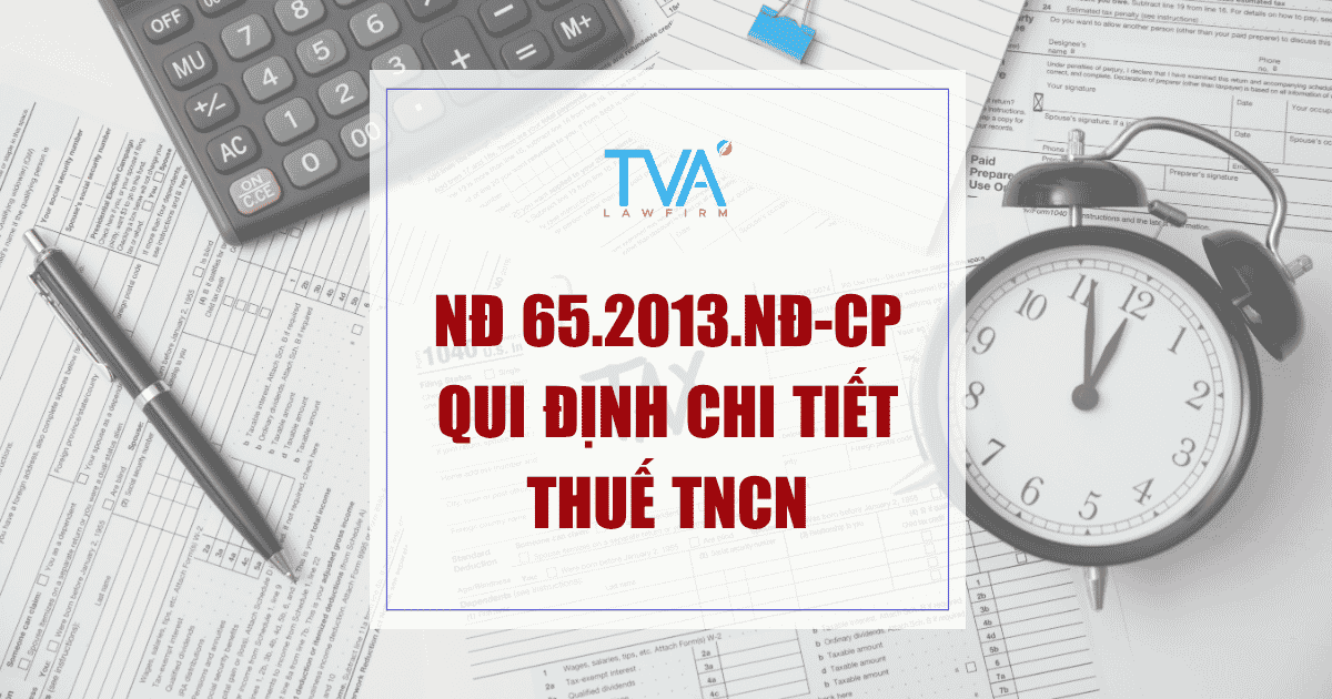 NĐ 65.2013.NĐ-CP qui định chi tiết thuế TNCN
