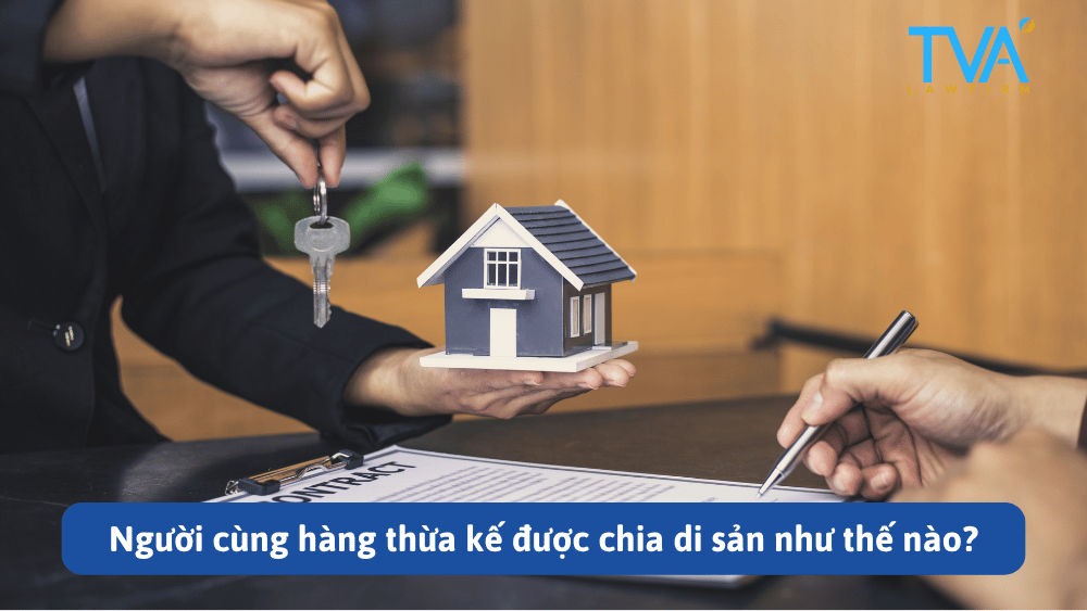 Người cùng hàng thừa kế được chia di sản như thế nào?