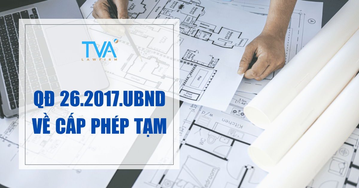 QĐ 26.2017.UBND về cấp phép tạm
