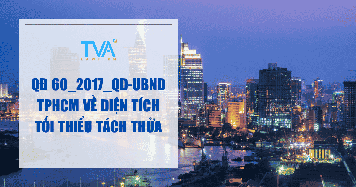 QĐ 60_2017_QD-UBND TPHCM về diện tích tối thiểu tách thửa