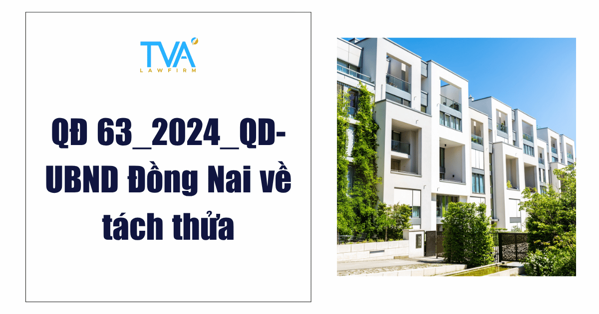QĐ 63_2024_QD-UBND Đồng Nai về tách thửa