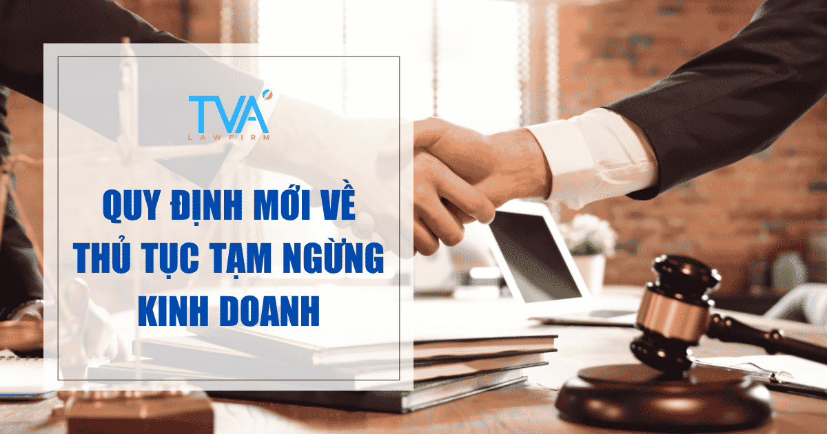 Quy Định Mới Về Thủ Tục Tạm Ngừng Kinh Doanh