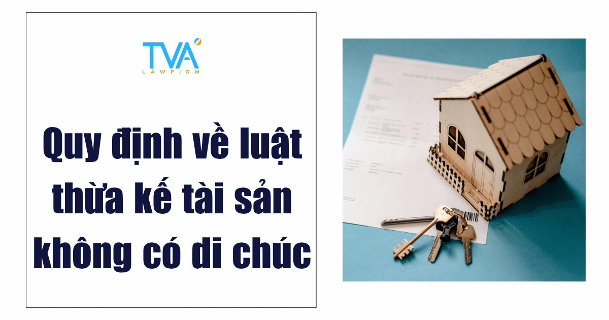 Quy định về luật thừa kế tài sản không có di chúc