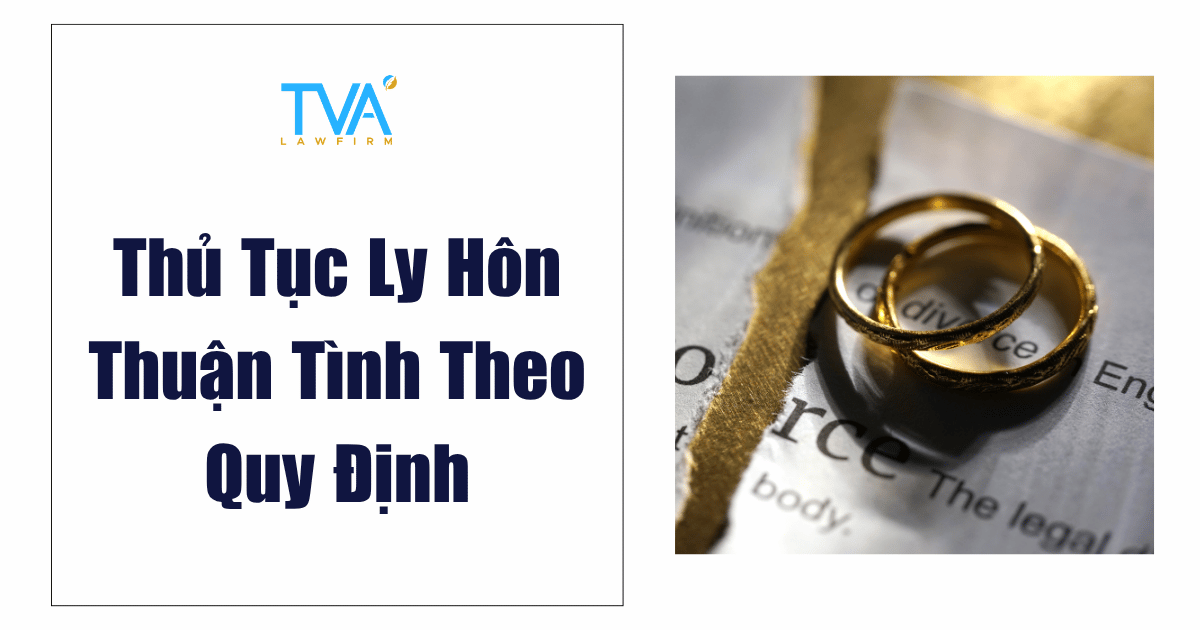 Thủ Tục Ly Hôn Thuận Tình Theo Quy Định