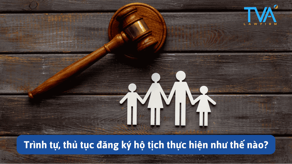 Trình tự, thủ tục đăng ký hộ tịch thực hiện như thế nào?