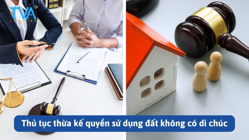 thủ tục thừa kế quyền sử dụng đất không có di chúc